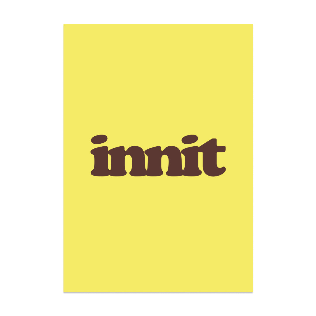 innit